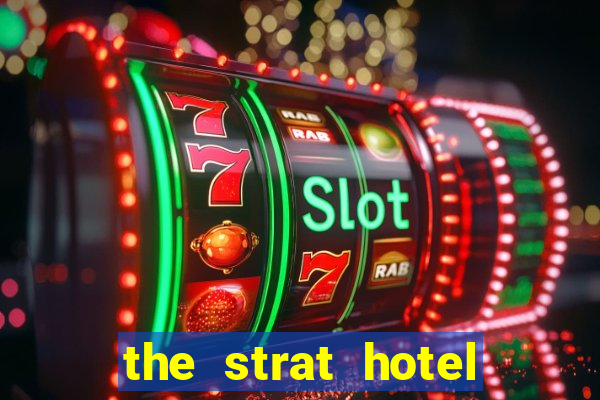 the strat hotel casino & tower