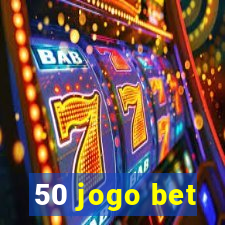 50 jogo bet