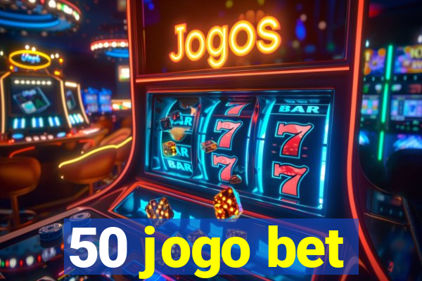 50 jogo bet