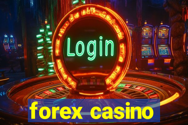 forex casino