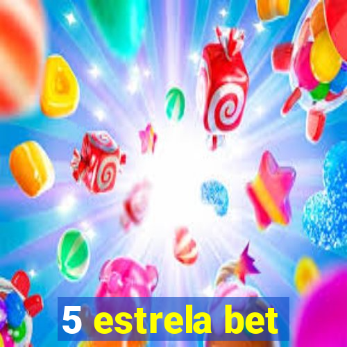 5 estrela bet