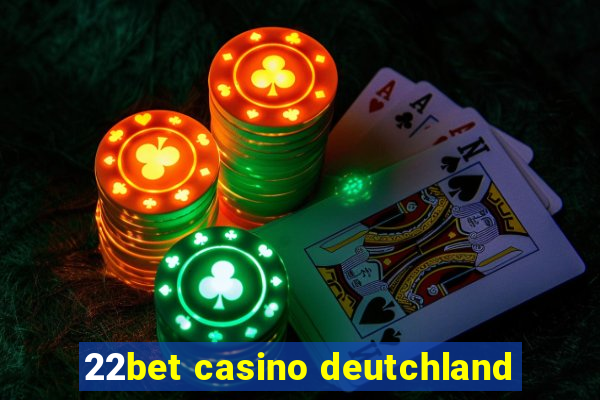 22bet casino deutchland