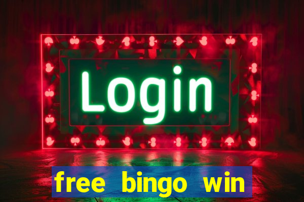 free bingo win real cash