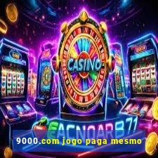 9000.com jogo paga mesmo