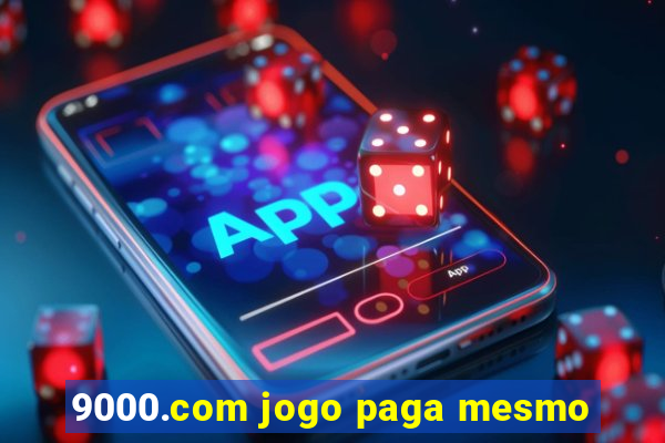 9000.com jogo paga mesmo