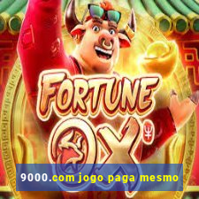 9000.com jogo paga mesmo