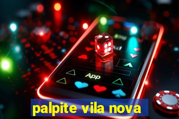 palpite vila nova