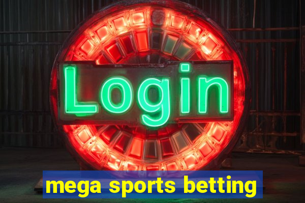 mega sports betting