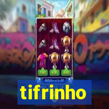 tifrinho