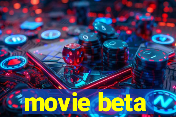 movie beta