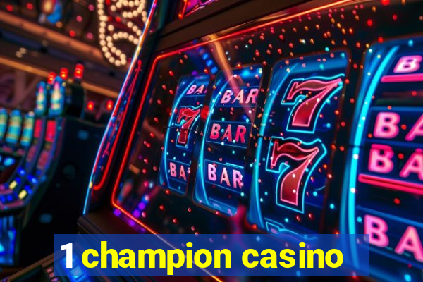 1 champion casino