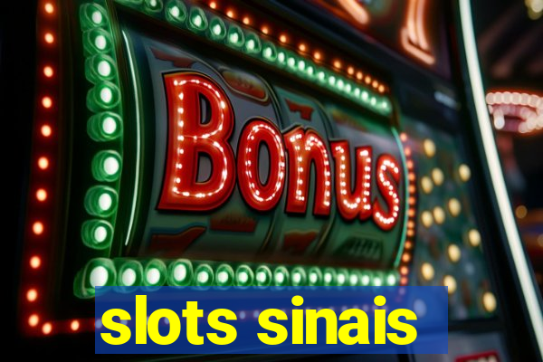 slots sinais