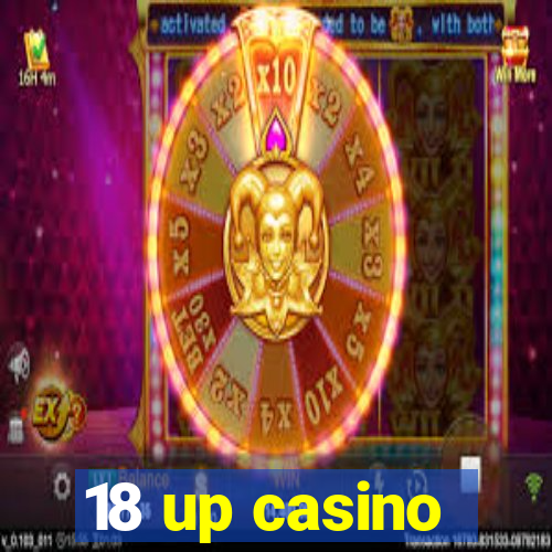 18 up casino