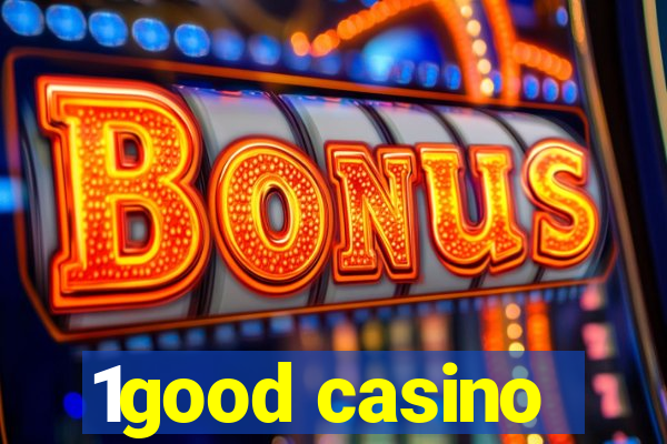 1good casino