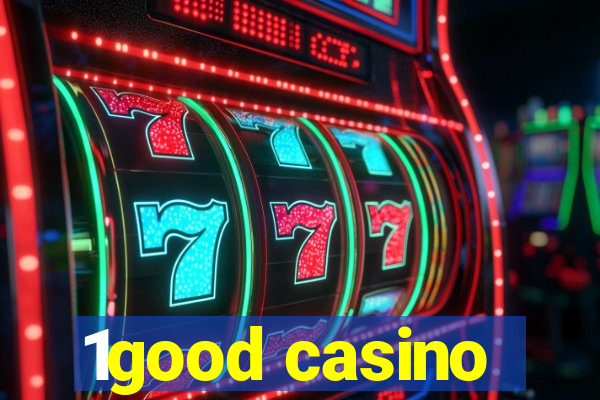 1good casino