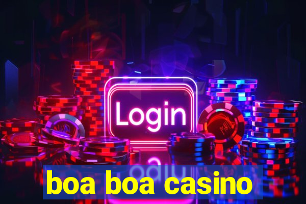 boa boa casino