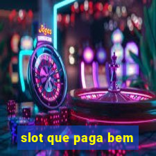 slot que paga bem