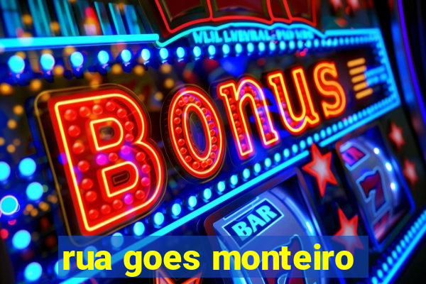 rua goes monteiro