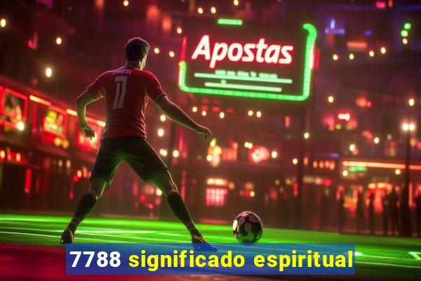 7788 significado espiritual