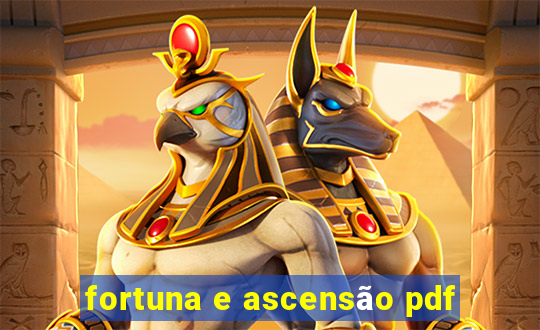 fortuna e ascensão pdf