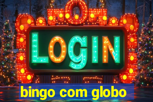 bingo com globo