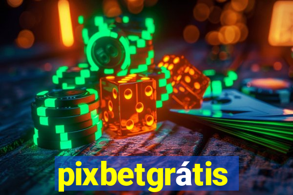 pixbetgrátis