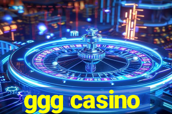 ggg casino