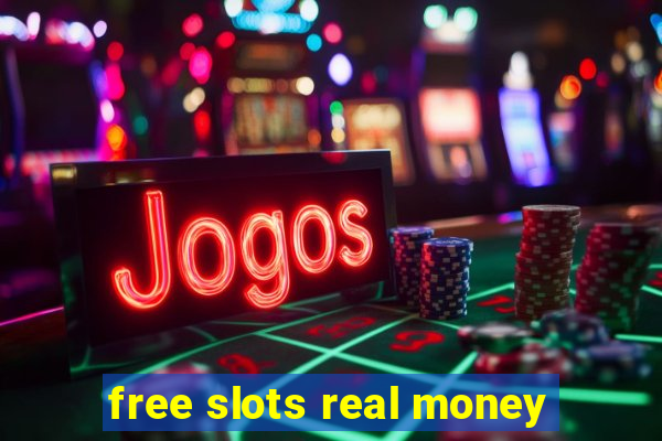 free slots real money