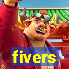 fivers