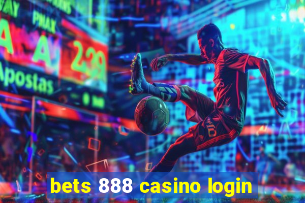 bets 888 casino login