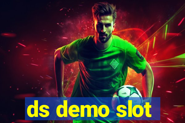 ds demo slot