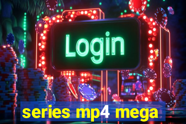 series mp4 mega