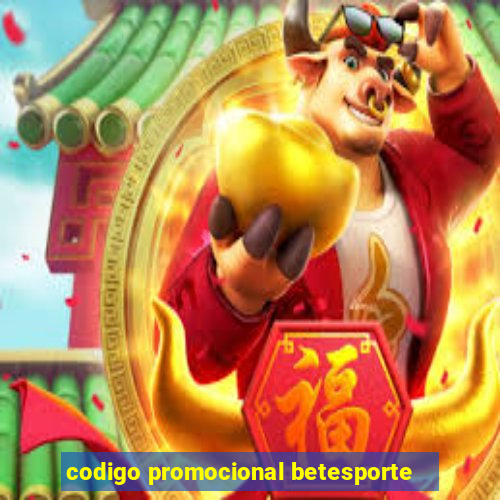 codigo promocional betesporte