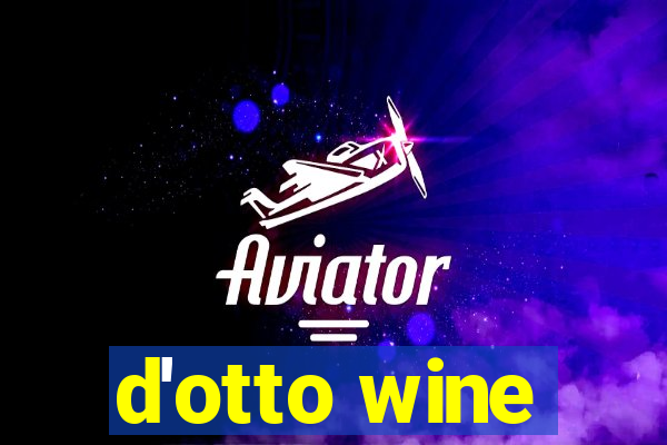 d'otto wine