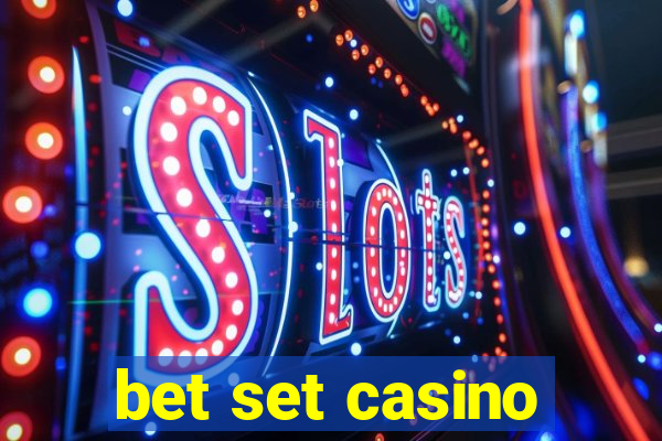 bet set casino