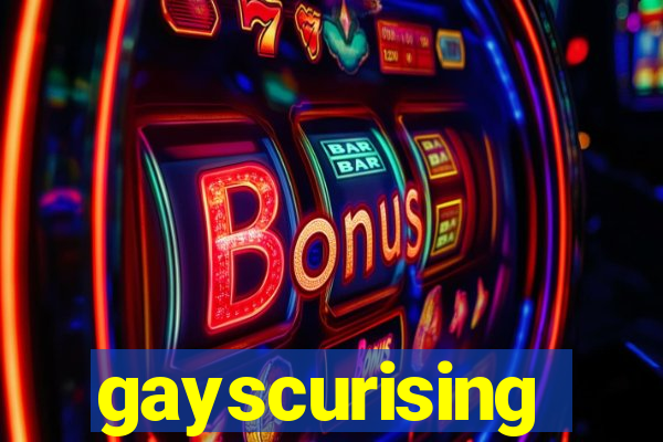 gayscurising