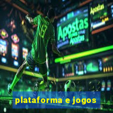 plataforma e jogos