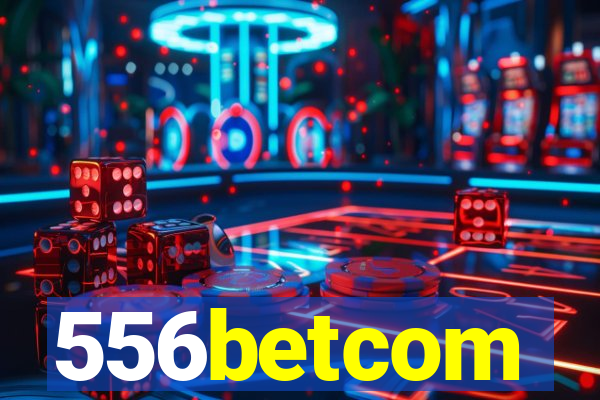 556betcom