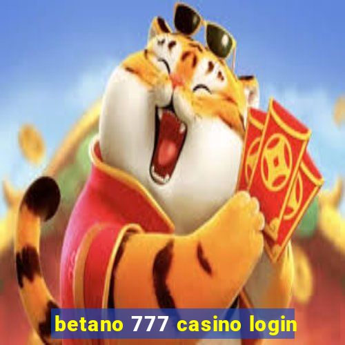 betano 777 casino login