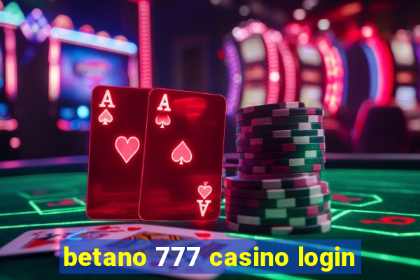 betano 777 casino login