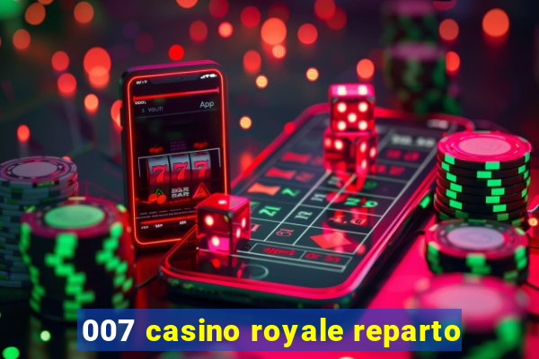 007 casino royale reparto