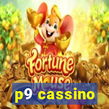 p9 cassino