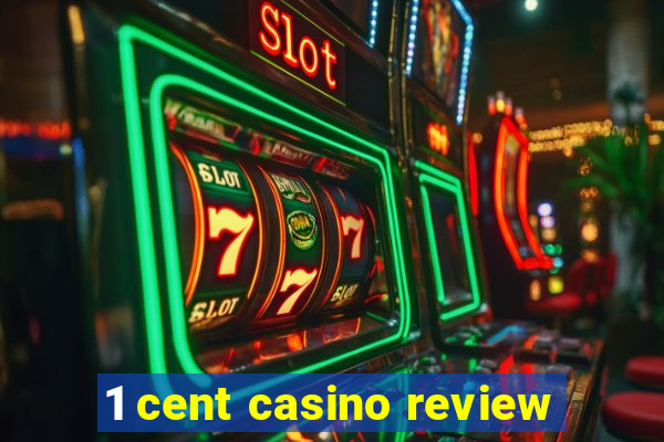 1 cent casino review