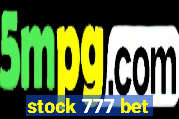 stock 777 bet