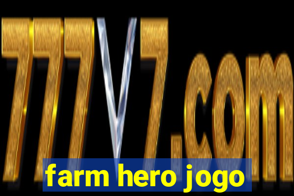 farm hero jogo