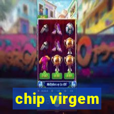 chip virgem