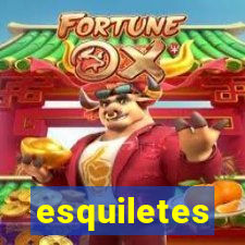 esquiletes