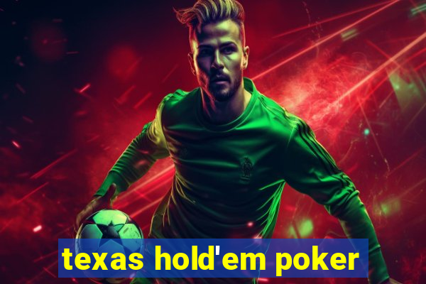 texas hold'em poker