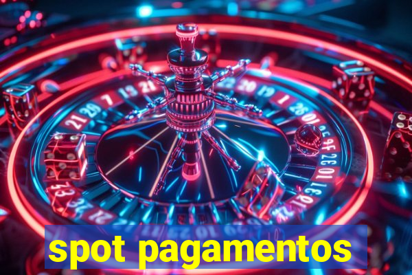 spot pagamentos