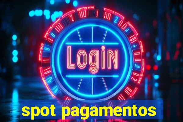 spot pagamentos